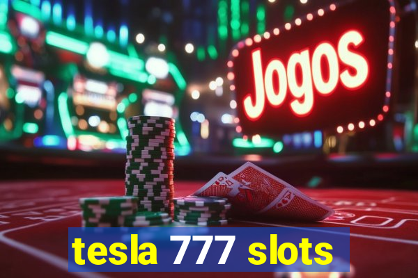 tesla 777 slots